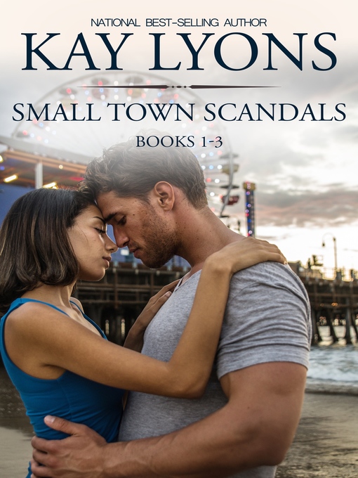 Title details for Small Town Scandals Boxset Books 1-3 by Kay Lyons - Available